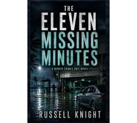 The Eleven Missing Minutes: A Hidden Crimes Unit Christian Crime Suspense Novel: 4