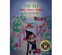 The Elf Who Didn't Believe in Children