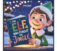 The Elf Who Forgot The Jingle