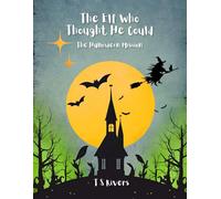 The Elf Who Thought He Could: The Halloween Mission