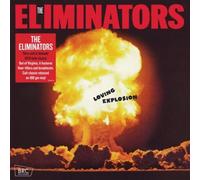 The Eliminators Loving Explosion (Vinyl LP) 12" Album