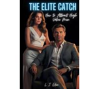 The Elite Catch: How To Attract High Value Men