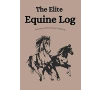 The Elite Equine Log: Precision Performance Tracking