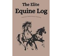 The Elite Equine Log: Precision Performance Tracking