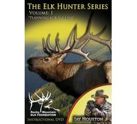 The Elk Hunter Series, Vol. 1, Planning For Success
