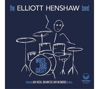 The Elliott Henshaw Band - Who'D Have Guest?