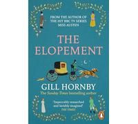The Elopement: The funny and bittersweet new historical romance from the Sunday Times bestselling author of Miss Austen