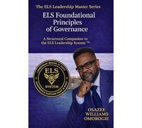 The ELS Governance System™: ELS Foundational Principles of Governance