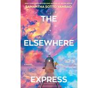 Samantha Sotto Yambao The Elsewhere Express (Copertina rigida)