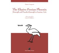 The elusive Persian Phoenix. Simurgh and Pseudo-Simurgh in Irania