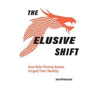 The Elusive Shift: How Role-Playing Games Forged Their Identity