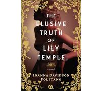 The Elusive Truth of Lily Temple: A Novel