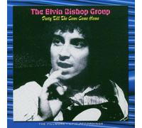 THE ELVIN BISHOP GROUP - Fillmore & Epic Recordings