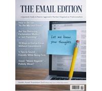The Email Edition: A quaterly Study in Passive-Aggresive Warfare Disguised as Professionalism: FAKE Mindfullness Magazine Cover Prank Joke Gag Journal
