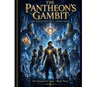 The Emanation Book 3 The Pantheon's Gambit: Book Three of The Emanation Saga