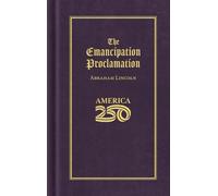 The Emancipation Proclamation (America 250 Edition)