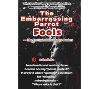 The Embarrassing Parrot Fools: The Festival of Knowledge Dealers