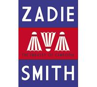 The Embassy of Cambodia by Zadie Smith (7-Nov-2013) Hardcover