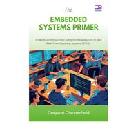 The Embedded systems Primer: A Hands-on Introduction to Microcontrollers, C/C++, and Real-Time Operating Systems (RTOS)