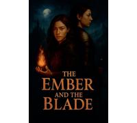 The Ember and the Blade: 1