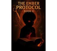 The Ember Protocol: Book II