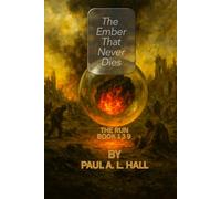 The Ember that Never Dies: TR: The Run, Book 139