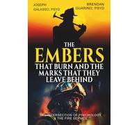 The Embers That Burn and the Marks That They Leave Behind: The Intersection of Psychology and the Fire Service