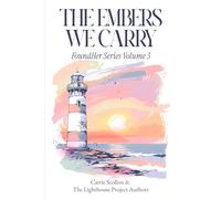 The Embers We Carry