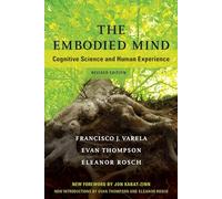 The Embodied Mind: Cognitive Science and Human Experience