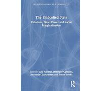 The Embodied State: Emotions, State Power and Social Marginalisation
