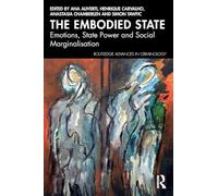 Ana Aliverti – The Embodied State: Emotions, State Power and Social Marginalisation – Tascabile