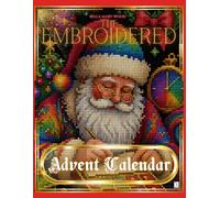 The Embroidered Advent Calendar Journal: A unique book for lovers of cross-stitch and consciously experiencing Advent