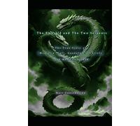 The Emerald and The Two Serpents - The True Story of the Cartels of Cali, Medellín, Guadalajara, and Mexico in 2024