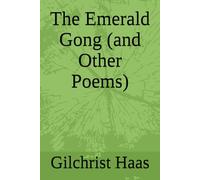 The Emerald Gong (and Other Poems)