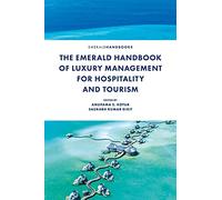 The Emerald Handbook of Luxury Management for Hospitality and Tourism