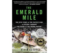Kevin Fedarko The Emerald Mile: The Epic Story of the Fastest Ride i (Tascabile)