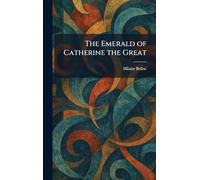 The Emerald of Catherine the Great
