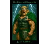 The Emerald Ragnarök: A Saga of Cosmic Fury