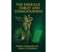 THE EMERALD TABLET AND CONSCIOUSNESS: 3