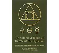 Hermes Trismegistus The Thre The Emerald Tablet of Hermes & T (Copertina rigida)