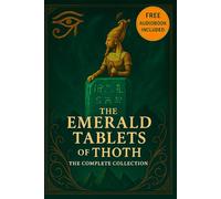 The Emerald Tablets of Thoth: The Complete Collection