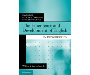 The Emergence and Development of English: An Introduction - Kretzschmar Jr...