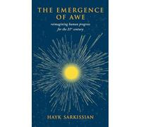 The Emergence of Awe: Reimagining Human Progress for the 21st Century