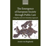 The Emergence of European Society through Public Law: A Hegelian and Anti-Schmittian Approach