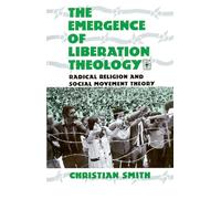 The Emergence of Liberation Theology: Radical Religion and Social Movement Theory
