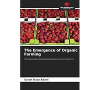 The Emergence of Organic Farming: The relationship between agricultural production and prices