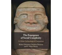 The Emergence of Social Complexity: A Global Archaeological Comparison