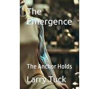 The Emergence: The Anchor Holds: 2