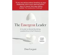 The Emergent Leader: A Guide to Brand Building, Leadership, and Self-Mastery