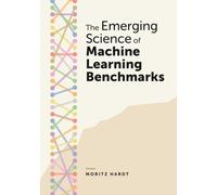 The Emerging Science of Machine Learning Benchmarks